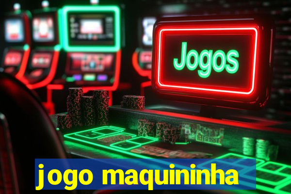 jogo maquininha